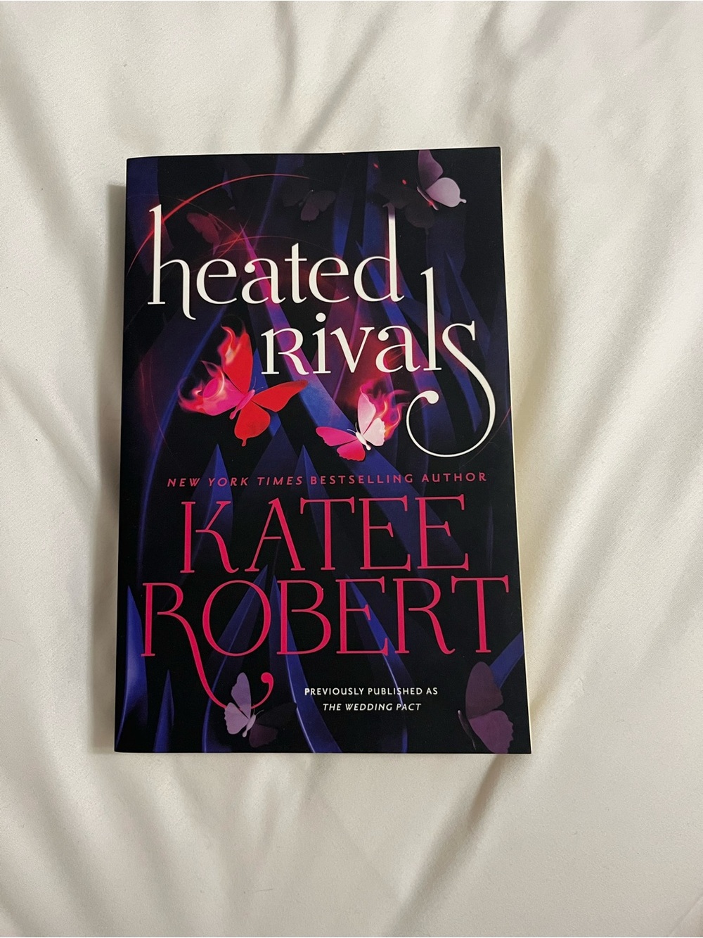 Heated Rivals by Katee Robert - previously published as The Wedding Pact